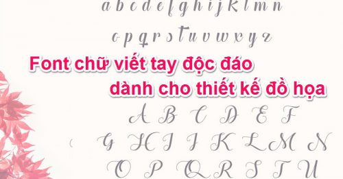 Thiết kế đồ họa độc đáo với font chữ viết tay - Gõ Tiếng Việt