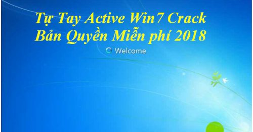 10 Bước Active Win7 Crack Bản Quyền Miễn phí 2018 - Gõ Tiếng Việt