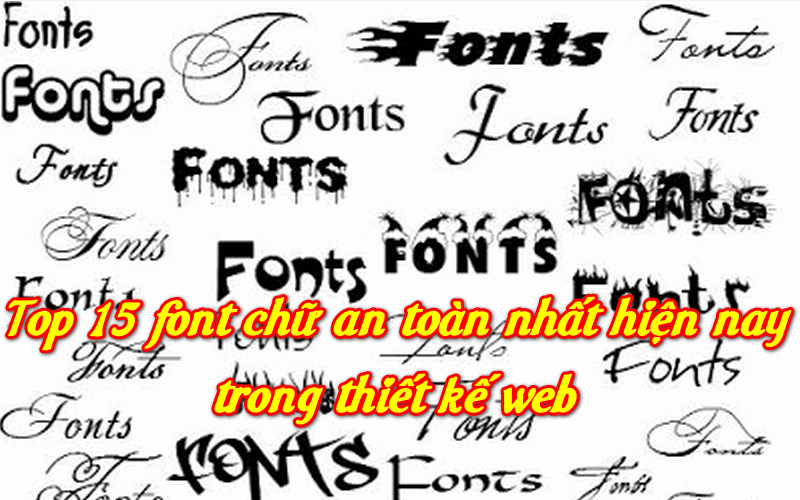 Top 15 Font Chữ Phổ biến trong thiết kế Web - Gõ Tiếng Việt