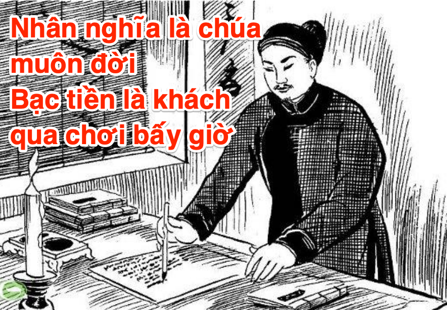 Nhân nghĩa là chúa muôn đời/Bạc tiền là khách qua chơi bấy giờ