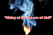 “Không có lửa làm sao có khói”