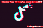 Bật mí cách tạo video Tik Tok Ghép Nhạc hot Trend 2019