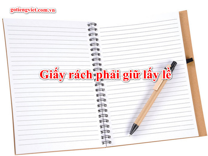 Giấy rách phải giữ lấy lề