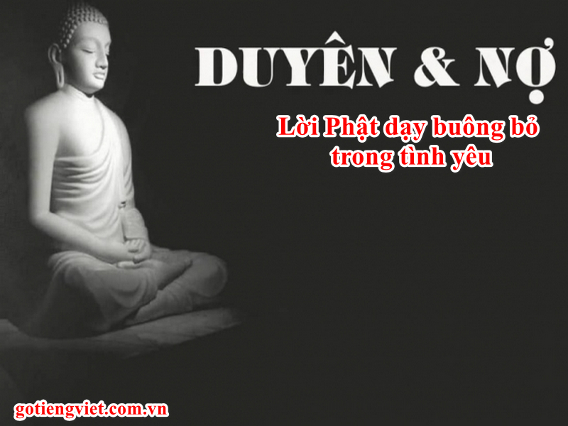 Học theo Lời Phật dạy buông bỏ trong tình yêu giúp cuộc sống hạnh phúc -