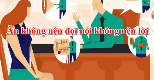 Ăn không nên đọi nói không nên lời